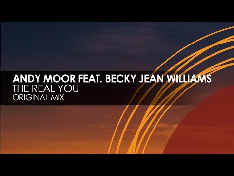 Andy Moor featuring Becky Jean Williams - The Real You