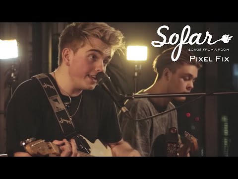 Pixel Fix - I Want You The Same | Sofar London