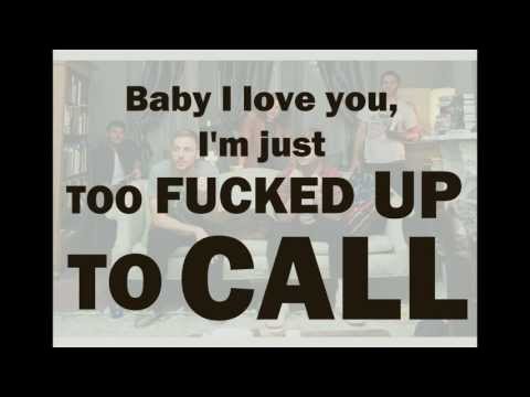 Video thumbnail for Too Fucked Up To Call