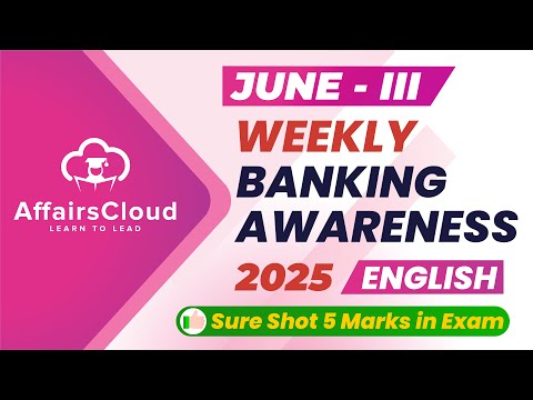 Weekly Banking Awareness | June 2025  - 3rd Week | Current Affairs | RBI Grade B | Bank PO Exams