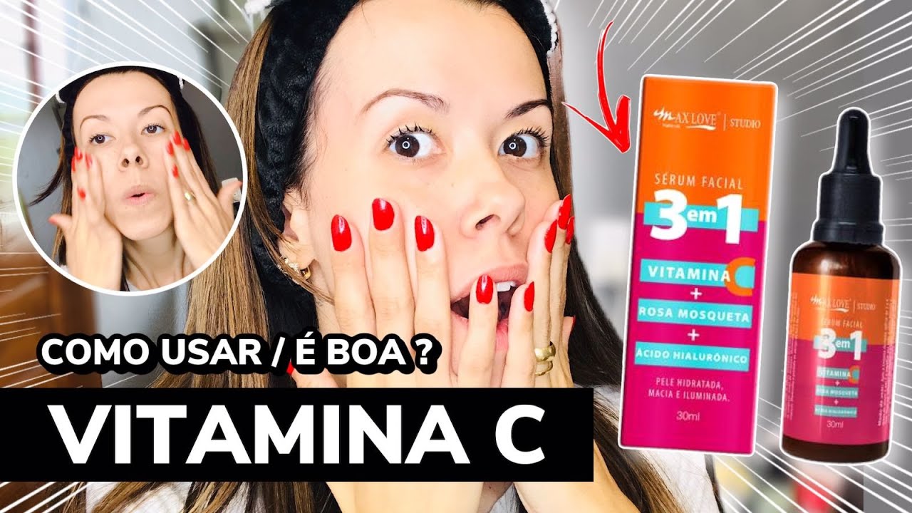 Resenha * Novo SÉRUM VITAMINA C 3 em 1 MAX LOVE * c/ Rosa Mosqueta + Ácido Hialurônico !!!