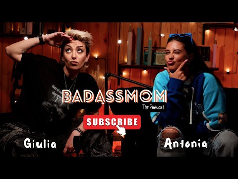 #2 | BADASSMOM - The Podcast |  Antonia - Nu mai pun la suflet!