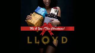 Lloyd - Me &amp; You (This Christmas) (HQ audio with lyrics)