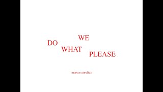 Marcus Aurelius - DO WHAT WE PLEASE (Official Music Video)