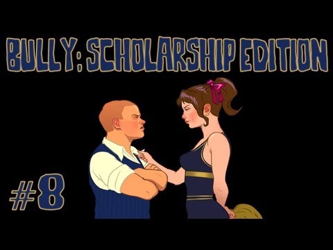 Bully: Scholarship Edition #8 - "YOU'RE A TRAMP"