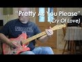 "Pretty As You Please" Instrumental Guitar Cover (Cry Of Love)