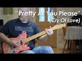 "Pretty As You Please" Instrumental Guitar Cover (Cry Of Love)