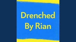 Download lagu Drenched By Rian mp3 Download lagu Drenched By Rian mp3