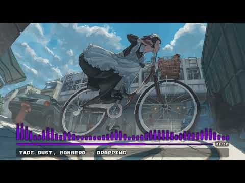 Tade Dust, Bonbero - Dropping