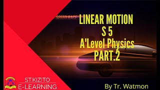 LINEAR MOTION PART 2