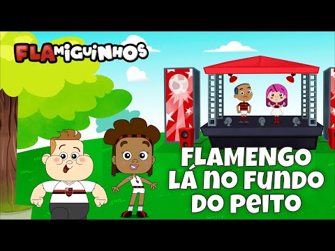 Flamiguinhos - Flamengo lá no fundo do peito (Desenho animado infantil)
