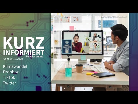 Klimawandel, Dropbox, TikTok, Twitter | Kurz informiert vom 15.10.2020 by heise online