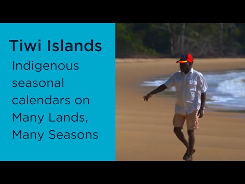 Tiwi Islands: Indigenous seasonal calendars on Many Lands, Many Seasons