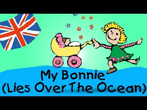 My Bonnie (Lies Over The Ocean) - englische Kindergarten Lieder || Kinderlieder