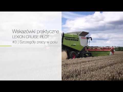 hqdefault CRUISE PILOT w kombajnach CLAAS LEXION – wskazówki praktyczne   VIDEO