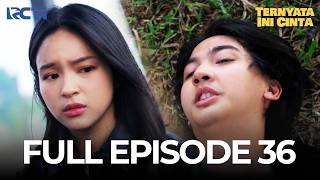 Download lagu (FREE) FULL EPISODE 36 TERNYATA INI CINTA | DRAMA TERBAIK mp3