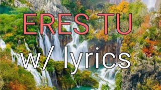 ERES TU by Luis Miguel (w/ lyrics) #erestu