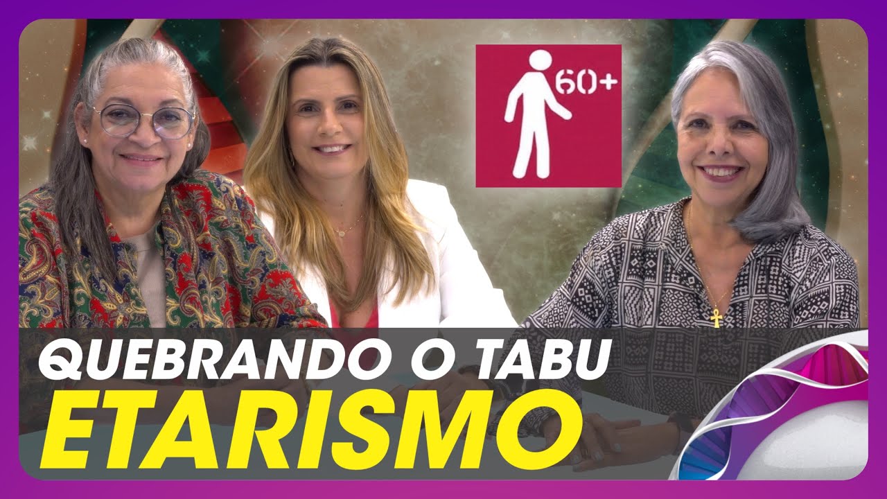 Quebrando o tabu do Etarismo