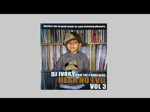 DJ Ivory - Hear No Evil Volume 3 - 2007 Heavy Bronx Records - CD Mixtape - P Brothers - Random Rap+