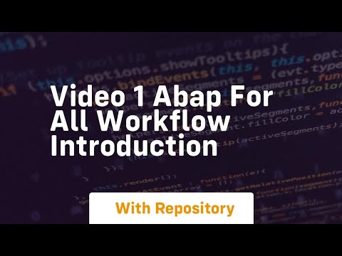 video 1 abap for all workflow introduction