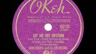 1941 HITS ARCHIVE: Let Me Off Uptown - Gene Krupa (Anita O’Day &amp; Roy Eldridge, vocal)