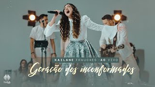 Kailane Frauches | Geração dos Inconformados [Clipe Oficial]