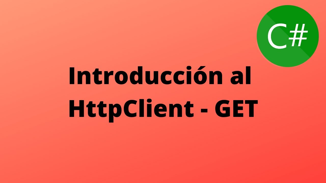 1- Introducción al HTTPClient - GetAsync y GetStringAsync | HttpClient C#
