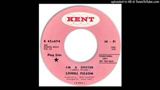 LOWELL FULSOM - I&#39;M A DRIFTER