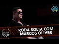 Roda Solta Com Marcos Oliver Do Teste De Fidelidade The Noite 26 05 25