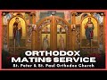 Sunday Matins Saint Peter Saint Paul Orthodox Christian Church Burr Ridge IL May 4 2025