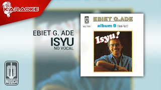 Download lagu Ebiet G. Ade - Isyu ( Karaoke Video) | No Vocal mp3