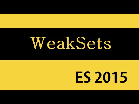 ES6 and Typescript Tutorial 31 WeakSets