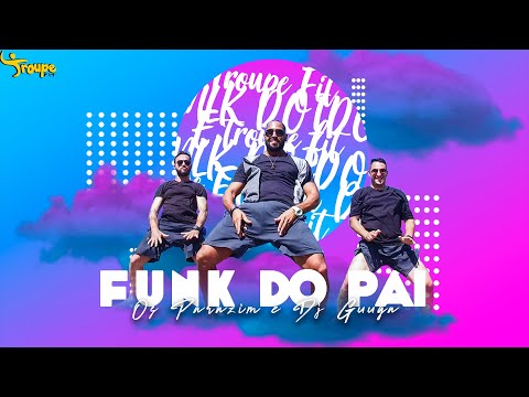 Os Parazim e Dj Guuga - FUNK DO PAI | Troupe Fit (Coreografia Oficial)
