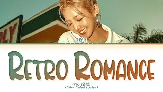 Download lagu HYO Retro Romance Lyrics (Color Coded Lyrics) mp3