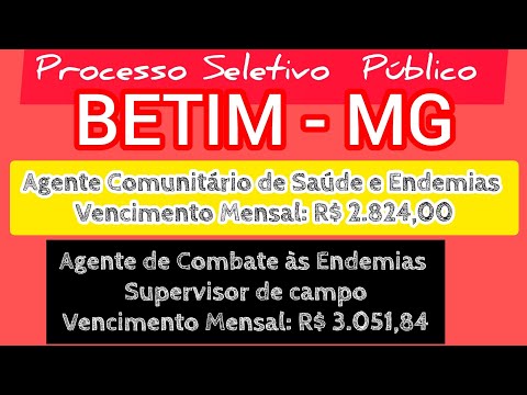 PROCESSO SELETIVO PÚBLICO DO MUNICÍPIO DE BETIM/MG - cargos: ACS/ACE/ SUPERVISOR AGENTE DE ENDEMIAS