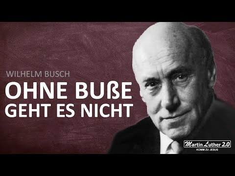 Wilhelm Busch - Ohne Buße geht es nicht