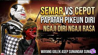 Download lagu SEMAR VS CEPOT PAPATAH PIKEUN DIRI | NGAJI DIRI NGAJI RASA | Wayang golek Asep Sunandar mp3