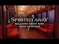 Relaxing Spirited Away Train Ride Studio Ghibli ASMR Ambience