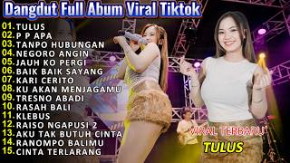 Download lagu Dangdut Koplo Terbaru 2026 🔥Tulus, Gadis Manis Kalimantan Full Album Viral TikTok mp3