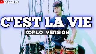 Download lagu C'EST LA VIE - KOPLO VERSION mp3