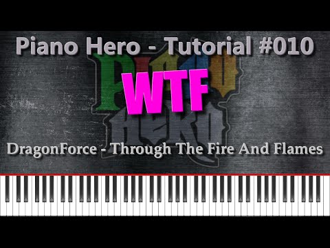 DragonForce - Through The Fire And Flames [Piano Hero #010]
