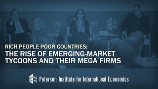 Book Release: Rich People Poor Countries: The Rise of Emerging-Market Tycoons and their Mega Firms