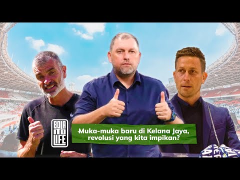 Apa 'KPI' terbaik buat muka-muka baharu di Kelana Jaya? | Bola itu Life