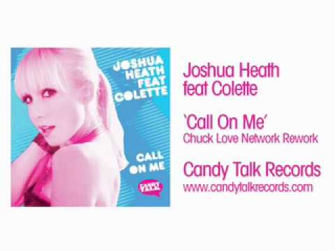 Joshua Heath feat Colette 'Call On Me' (Chuck Love Network Rework)