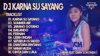 Download lagu DJ KARNA SU SAYANG 2018 NONSTOP mp3