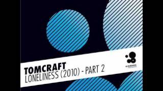 Tomcraft - Loneliness (2010) (Per QX Remix)