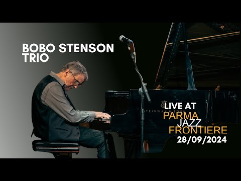 BOBO STENSON TRIO - PARMAJAZZ FRONTIERE FESTIVAL 2024
