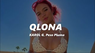 KAROL G, Peso Pluma - QLONA (Letra/Lyrics)