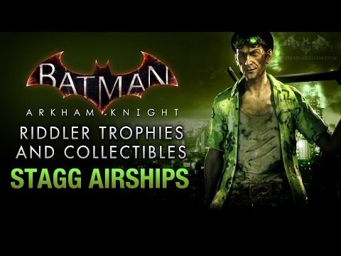 Batman: Arkham Knight - Riddler Trophies - Stagg Enterprises Airships