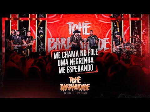 Uma negrinha me esperando - Tchê Barbaridade